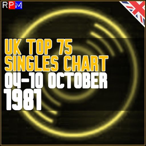 UK TOP 75 : 04-10 OCTOBER 1981