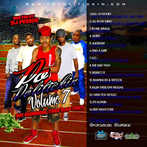 Po Politickin Vol 7 - DJ Period presents: Running this Rap Shit 