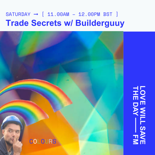 2024-05-11 TRADE SECRETS w- BUILDERGUUY | LWSTD-FM