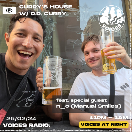 Curry's House w/ D.D. Curry & n_o - 26/02/24 - Voices Radio