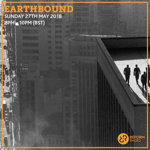 Earthbound 27th May 2018