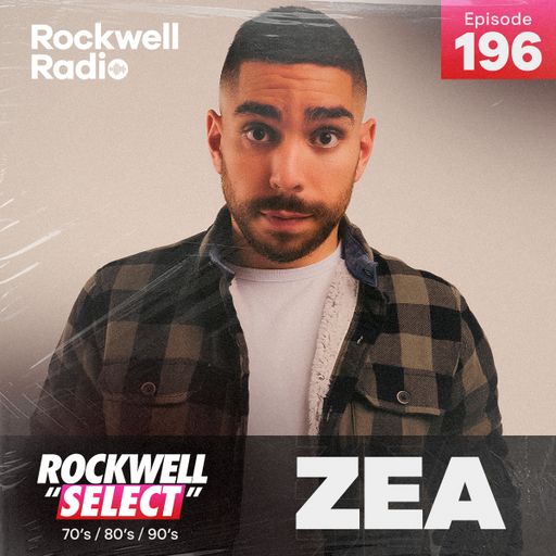 ROCKWELL SELECT - DJ ZEA - 70's/80's/90's (ROCKWELL RADIO 196)