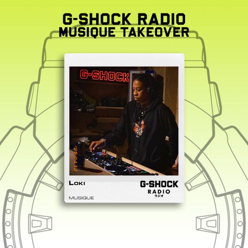 G-SHOCK Radio - Musique Takeover - LOKI Pt2 - 12/04