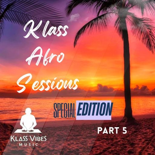 Klass Afro Sessions I Part 5