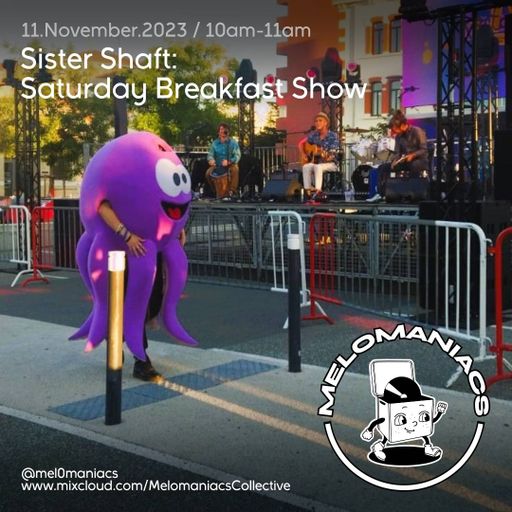 Sister Shaft // Saturday Breakfast Show //  #27 // 11th November 2023