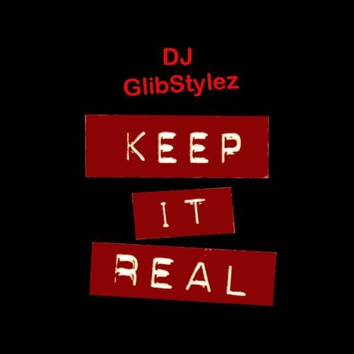 DJ GlibStylez - Keep It Real (Throwback 90's Mix)