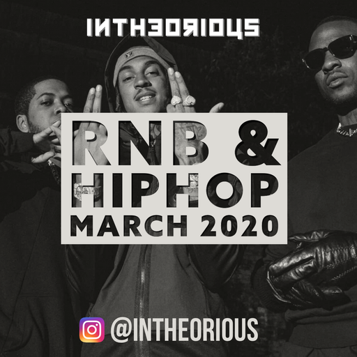 RnB & HiPhOP March 2020... Bangersssssss
