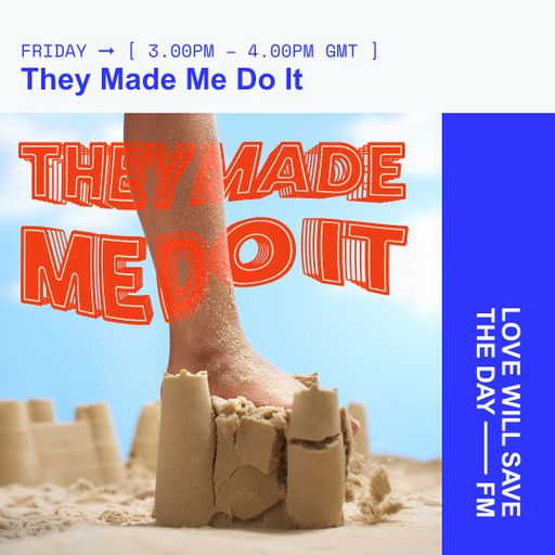 2025-04-25 They Made Me Do It | LWSTD-FM