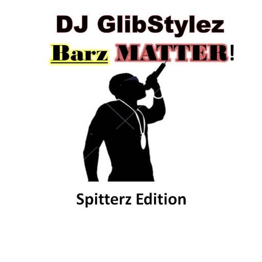 DJ GlibStylez - Barz MATTER!