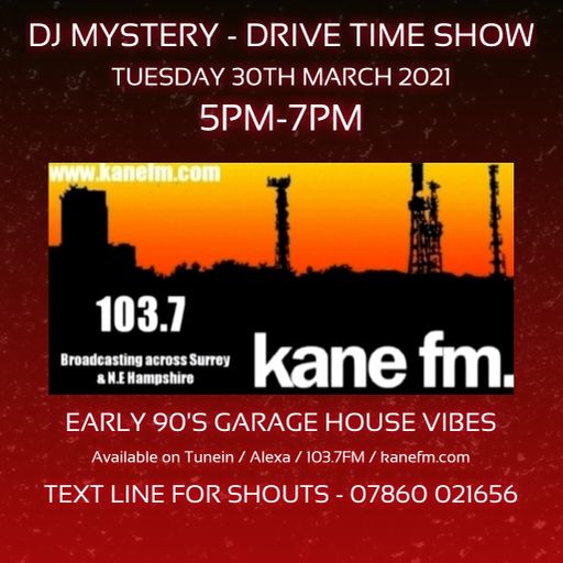 Kane 103.7 FM - DJ Mystery - 1991-92 Garage House - 30.03.2021