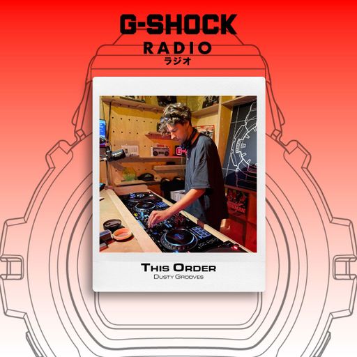 G-SHOCK Radio Presents... Dusty Grooves with Thisorder - 25/09