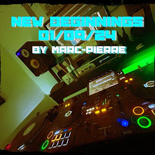 New Beginnings - By Marc-Pierre 01/09/24