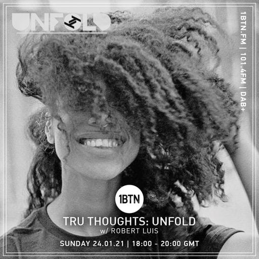 Tru-Thoughts: Unfold with Robert Luis - 24.01.2021