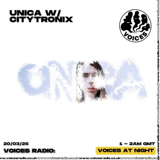 Unica w/ CITYTRONIX 20/03/26 [Voices Radio]