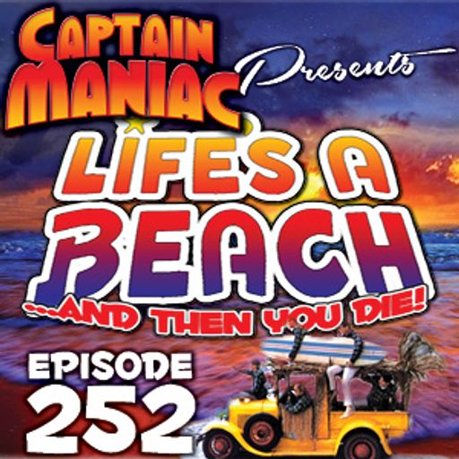 Episode 252 / Life's A Beach