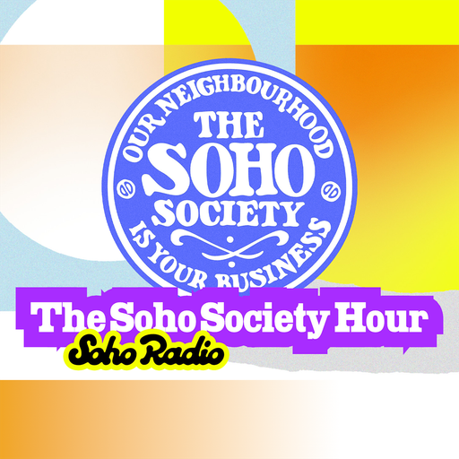 The Soho Society Hour (04/05/2026)