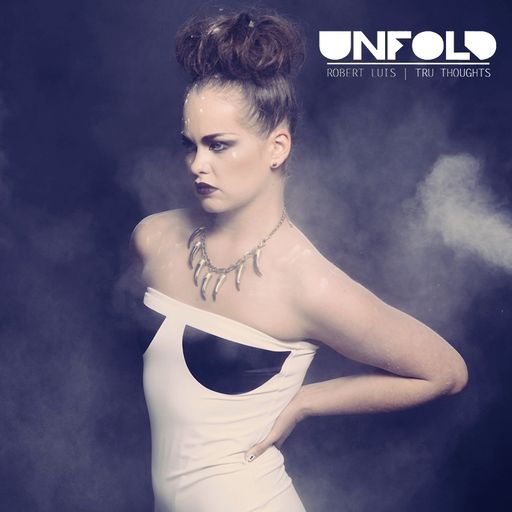 Tru Thoughts Presents Unfold 07.04.17 with Etta Bond, Piers James, Flowdan