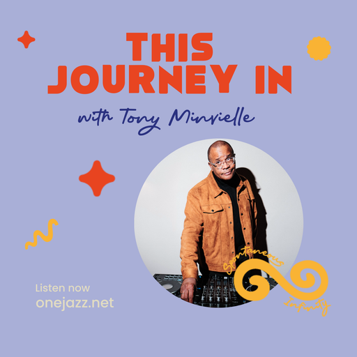 Tony Minvielle presents: This Journey In (5 July 2025)