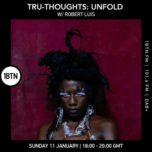 Tru-Thoughts: Unfold w/ Rob Luis - 11.01.26