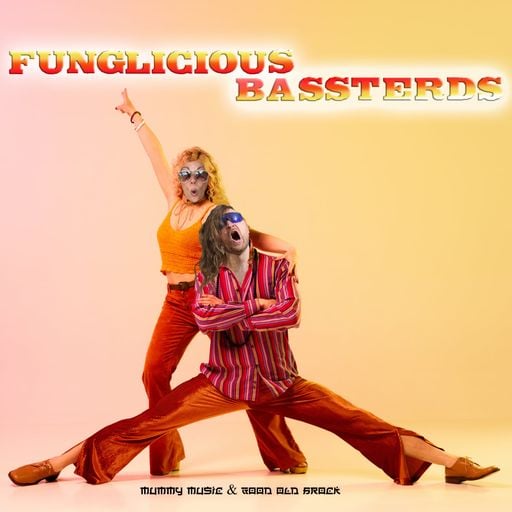 Funglicious Bassterds - Mummy & Good Old Brock