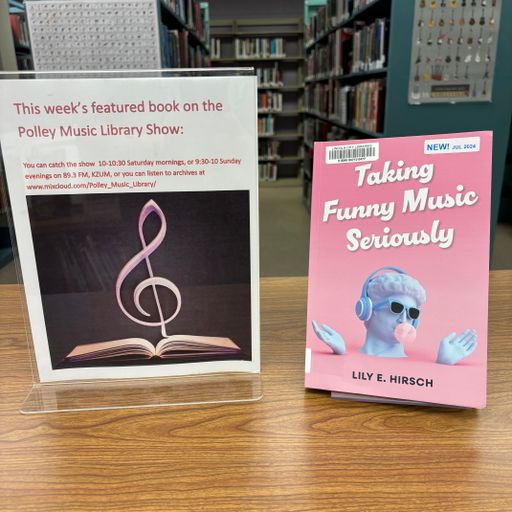 Polley Music Library Show: Taking Funny Music Seriously