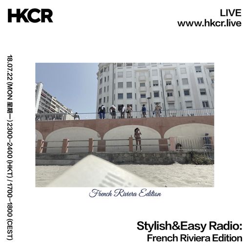 Stylish&Easy Radio: French Riviera Edition - 18/07/2022
