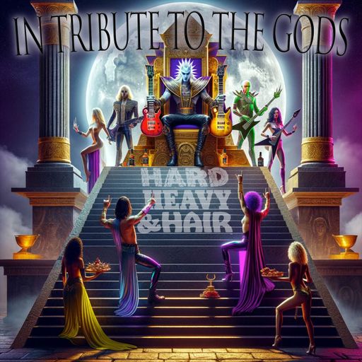 466 - In Tribute to the Gods - The Hard, Heavy & Hair Show with Pariah Burke