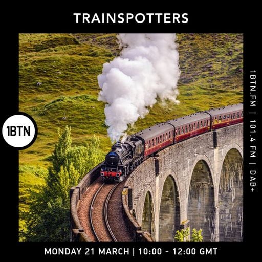 Trainspotters - 21.03.2022