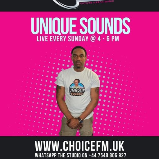 ChoiceFMUK - UNIQUE SOUNDS -19/10/2025