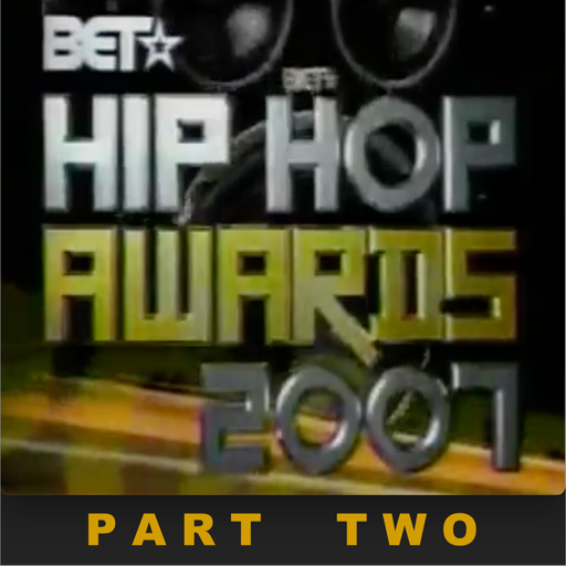 The 2007 BET Hip-Hop Awards Soundtrack (According 2 Madd Dawg) - Part 2