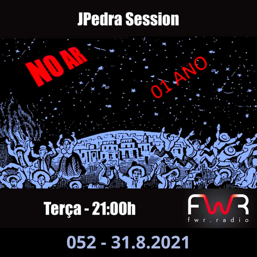 JPedra Session 052 - 31.8.2021