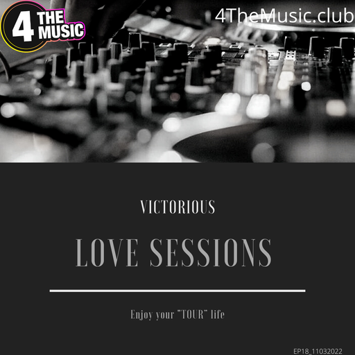 Victorious - 4TM Exclusive - Love Sessions Ep.18
