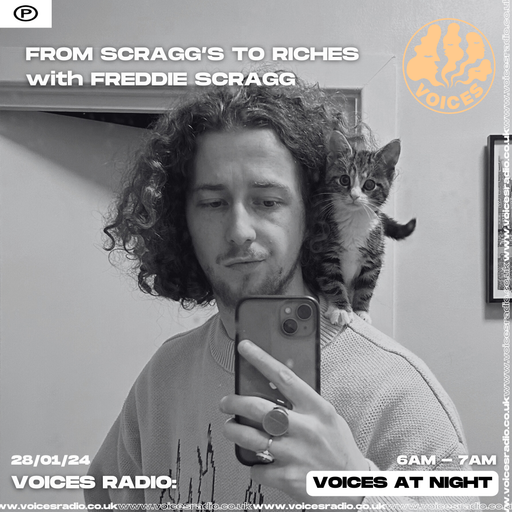 From Scraggs to Riches - 28.01-24 - Voices Radio