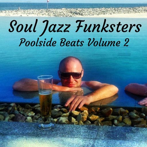 Soul Jazz Funksters - Poolside Beats Volume 2