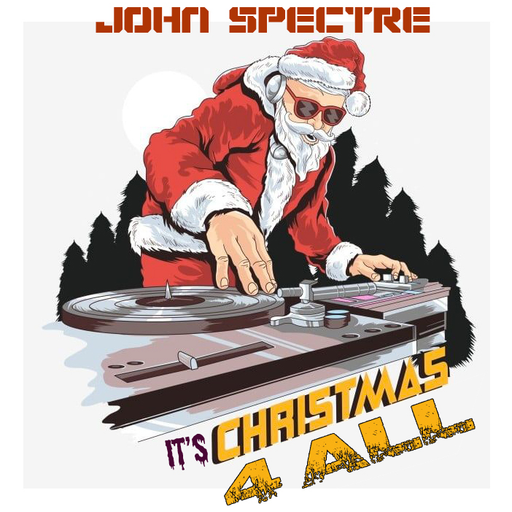 JOHN SPECTRE for Waves Radio #15 - It's Christmas 4 All