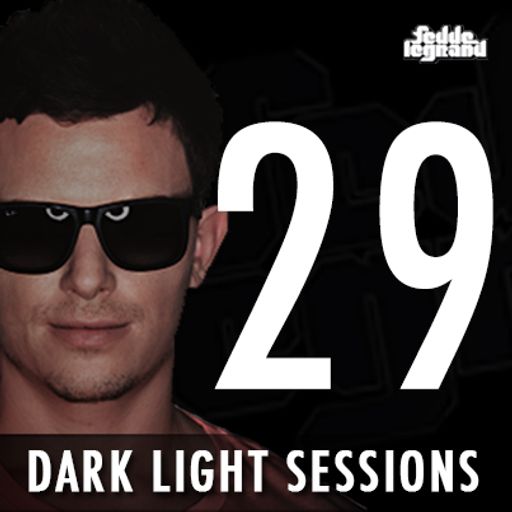 Fedde Le Grand - Dark Light Sessions - Episode 29