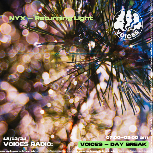 NYX - Returning Light - 18/12/24 - Voices Radio