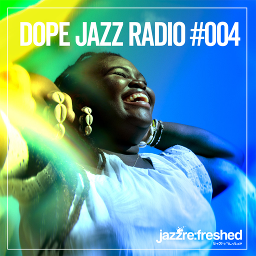 DOPE JAZZ RADIO #004