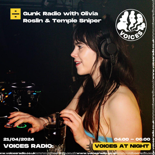 Gunk w/ Olivia Roslin & Temple Sniper - 21/04/24