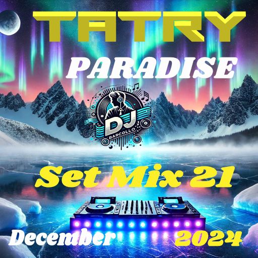 TATRY Paradise Set Mix 21 December 2024