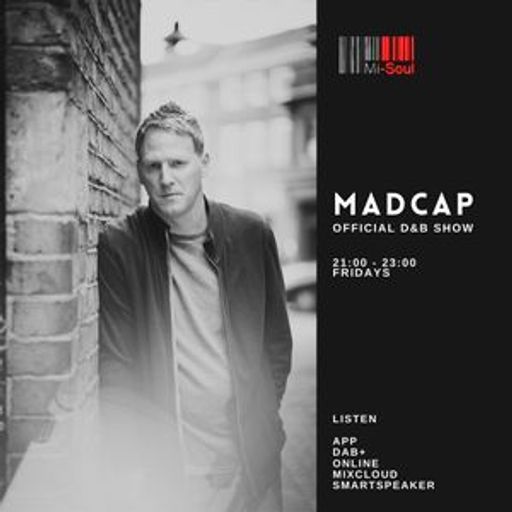 Madcap / Official DnB Show / Mi-Soul Radio /  Fri 9pm - 11pm / 10-01-2025