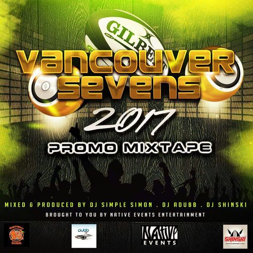 2017 CANADA SEVENS VANCOUVER PROMO MIX [Afrobeat,  Dancehall, Top 40]