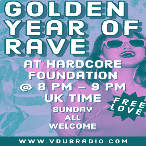 VDubRadio Hardcore Foundation - Golden Year Of Rave - Fantazia Takes You Into The Summertime