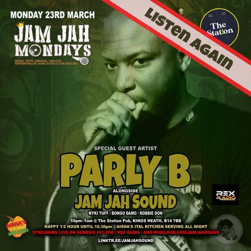 Jam Jah Mondays 23rd March 2026 ft. Parly B