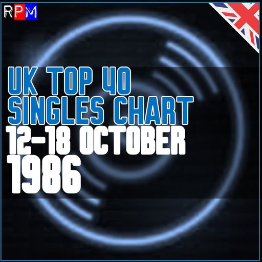 UK TOP 40 : 12-18 OCTOBER 1986