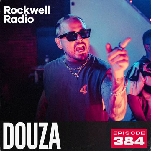 ROCKWELL RADIO - DOUZA - JAN 2025 (EP. 384)