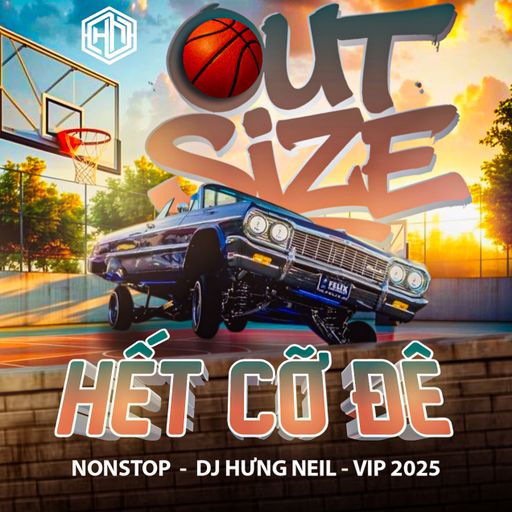 NONSTOP - VIP 2025 - HẾT CỠ ĐÊ - DJ HƯNG NEIL