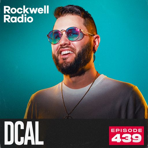 ROCKWELL RADIO - DCAL - JUL 2025 (EP. 439)