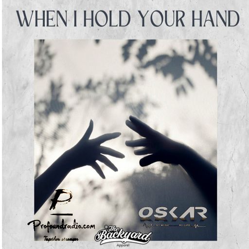 WHEN I HOLD YOUR HAND