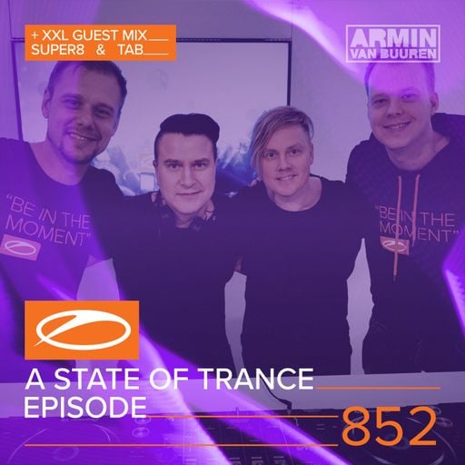 A State Of Trance Episode 852 – Armin van Buuren